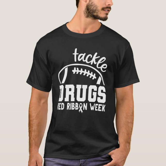 Tackle Drugs Football Red Ribbon Woche Bewusstsein T-Shirt (Vorderseite)