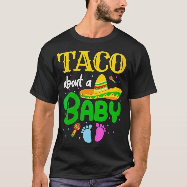 Taco About A Baby Gender Reveal Pregnancy Cinco de T-Shirt (Vorderseite)