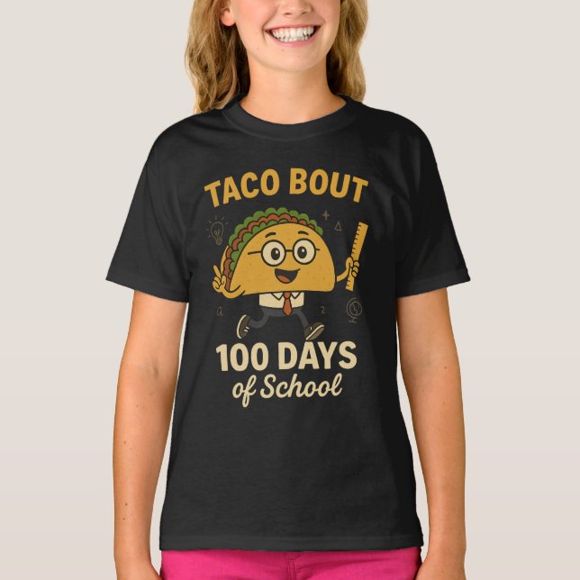 Taco Bout 100 Days of School Student Tacos Teacher T-Shirt (Vorderseite)