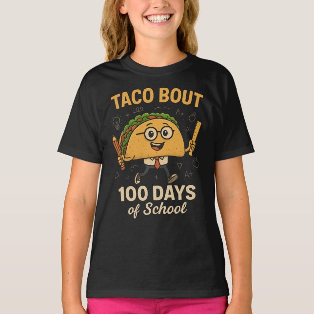 Taco Bout 100 Days of School Student Tacos Teacher T-Shirt (Vorderseite)