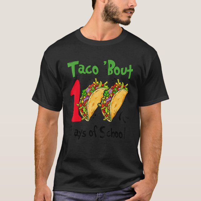 Taco Bout 100 Days Of School Taco Lover Teacher Ki T-Shirt (Vorderseite)