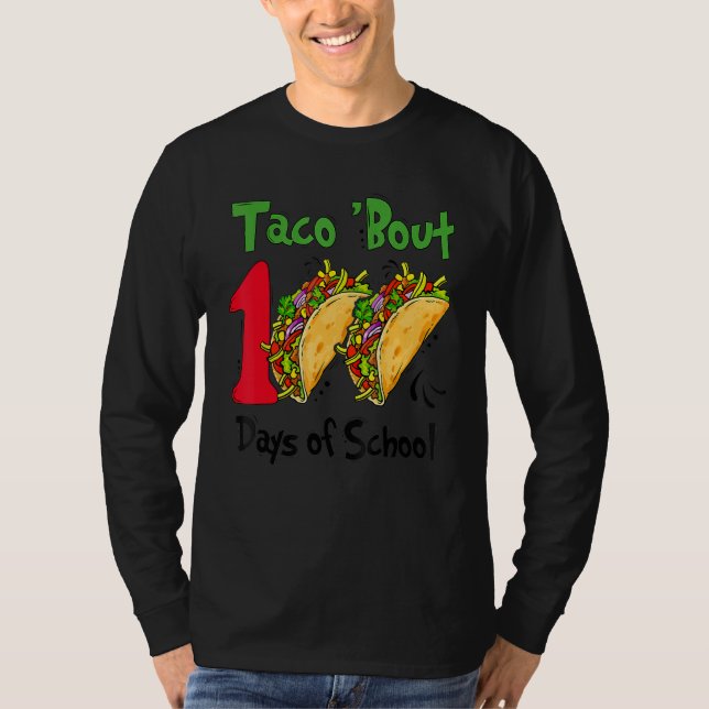 Taco Bout 100 Days Of School Taco Lover Teacher Ki T-Shirt (Vorderseite)