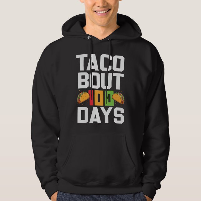Taco Bout 100 Days Of School Taco  Teacher Student Hoodie (Vorderseite)