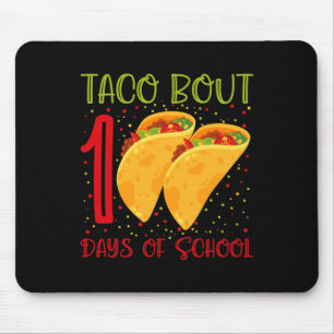 Taco Bout 100 Tage der Schule 100 Tage der Schule Mousepad