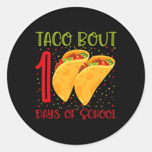 Taco Bout 100 Tage der Schule 100 Tage der Schule Runder Aufkleber