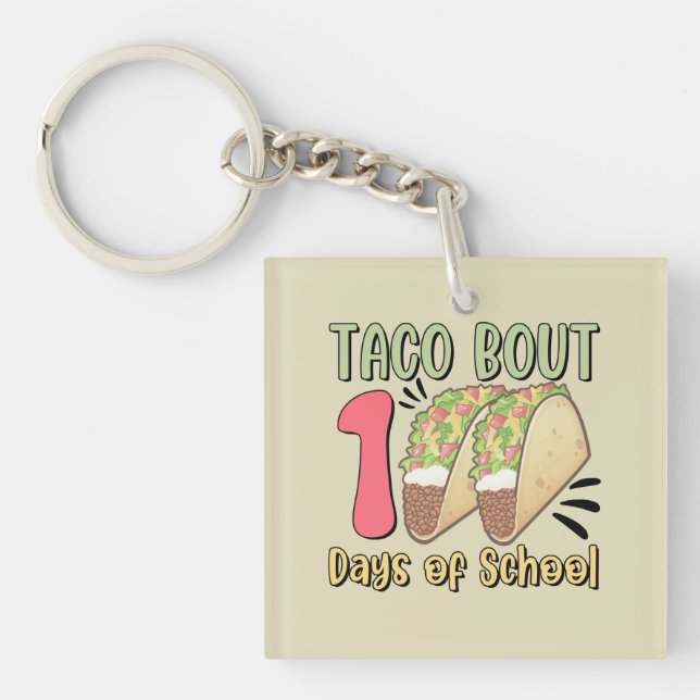 Taco Bout 100 Tage der Schule Schlüsselanhänger (Vorderseite)