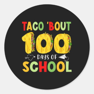 Taco Bout 100 Tage der Schule Tacos Lover glücklic Runder Aufkleber