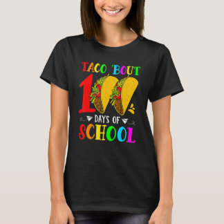 Taco Bout 100 Tage Schullehrer Schüler Kinder T-Shirt