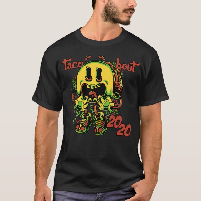 Taco Bout 2020 T-Shirt (Vorderseite)