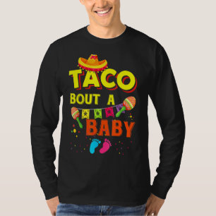 Taco Bout A Baby Pregnancy Ankündigung Cinco De m T-Shirt