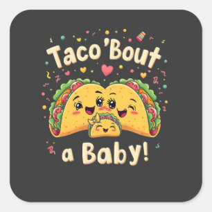 Taco 'Bout a Baby Pregnancy Tao Cinco De Mayo Quadratischer Aufkleber