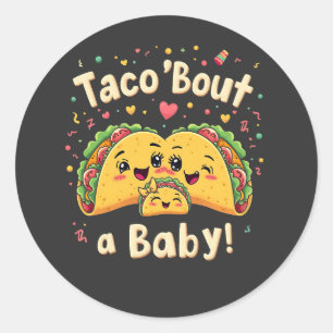 Taco 'Bout a Baby Pregnancy Tao Cinco De Mayo Runder Aufkleber