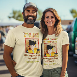 Taco Bout a Future Foto Abschluss T-Shirt