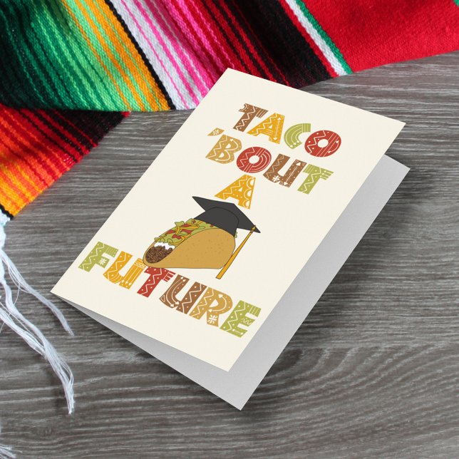 Taco Bout a Future Funny Abschluss Karte (Von Creator hochgeladen)