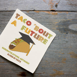 Taco Bout a Future Funny Graduation Party Serviette