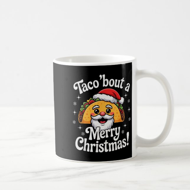 Taco ‘bout A Merry Christmas Food Puns Mexican San Kaffeetasse (Rechts)