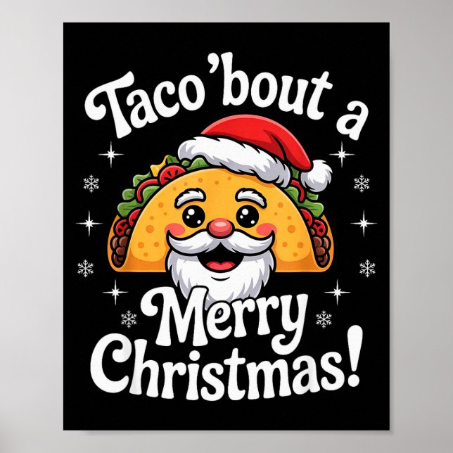 Taco ‘bout A Merry Christmas Food Puns Mexican San Poster (Vorne)