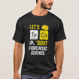 Taco Bout Forensic Science lasse T-Shirt