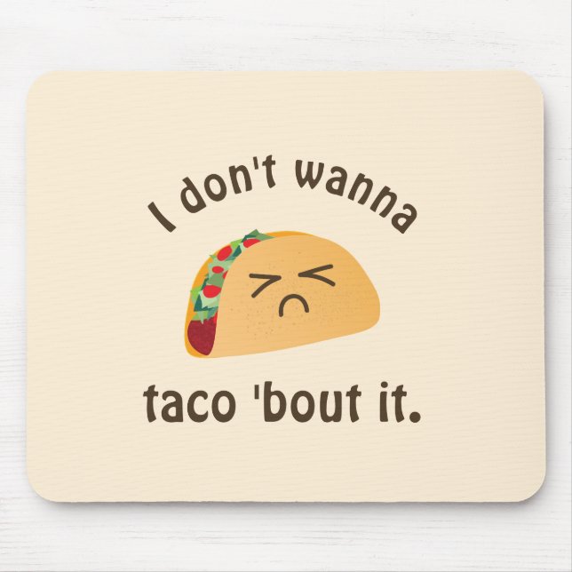 Taco 'Bout It Funny Word Play Food Pub Spaß Mousepad (Vorne)