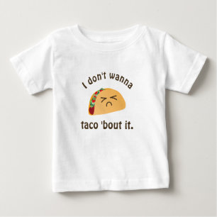 Taco 'Bout It Funny Word Play Pub Spaß Unisex Baby T-shirt