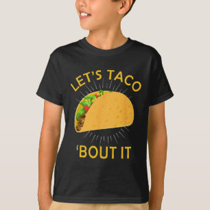 Taco Bout It Shirt - Taco Cinco De Mayo T-Shirt