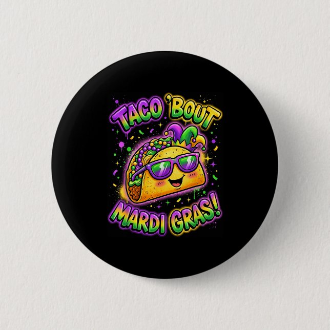Taco Bout Mardi Gras Fat Tuesday Funny Mexican Foo Button (Vorderseite)