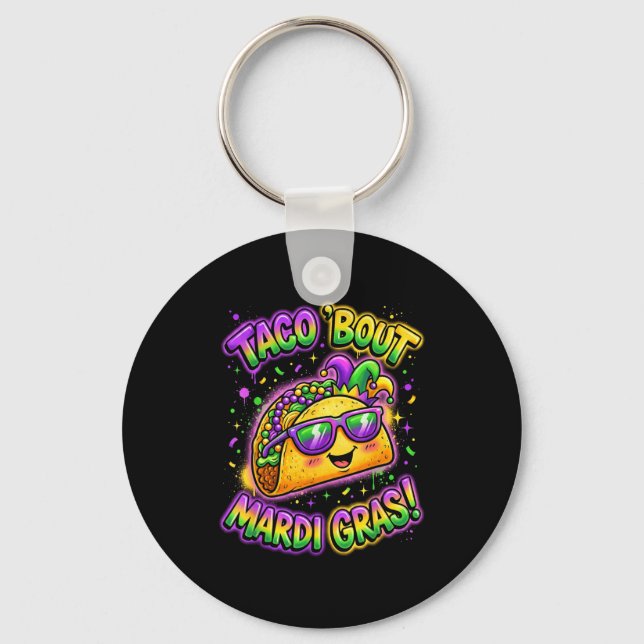 Taco Bout Mardi Gras Fat Tuesday Funny Mexican Foo Schlüsselanhänger (Vorderseite)