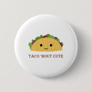Taco Bout Niedlich Kawaii Taco Button