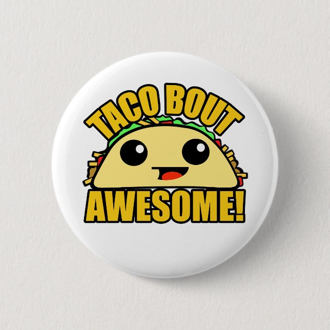 Taco Bout Phantastisch Button (Vorderseite)