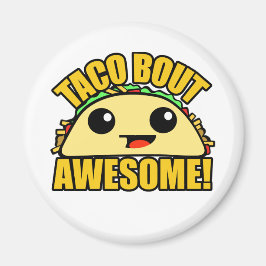 Taco Bout Phantastisch Magnet