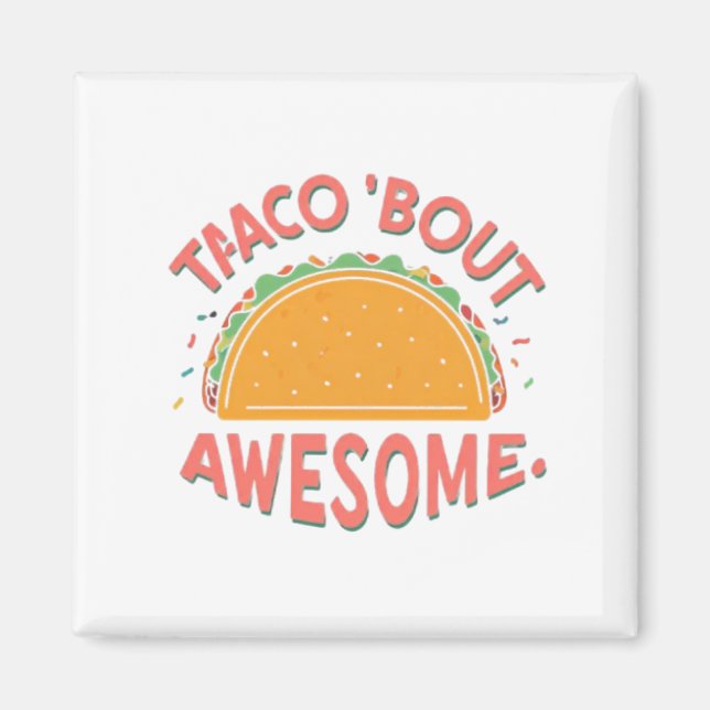 Taco 'Bout Phantastisch Magnet (Vorne)