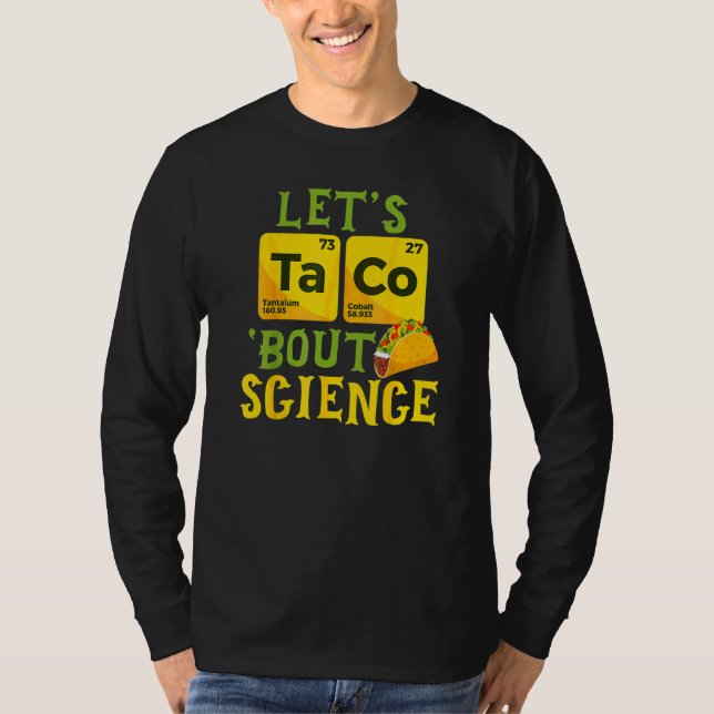 Taco Bout Science Cinco De Mayo Pun Science T-Shirt (Vorderseite)