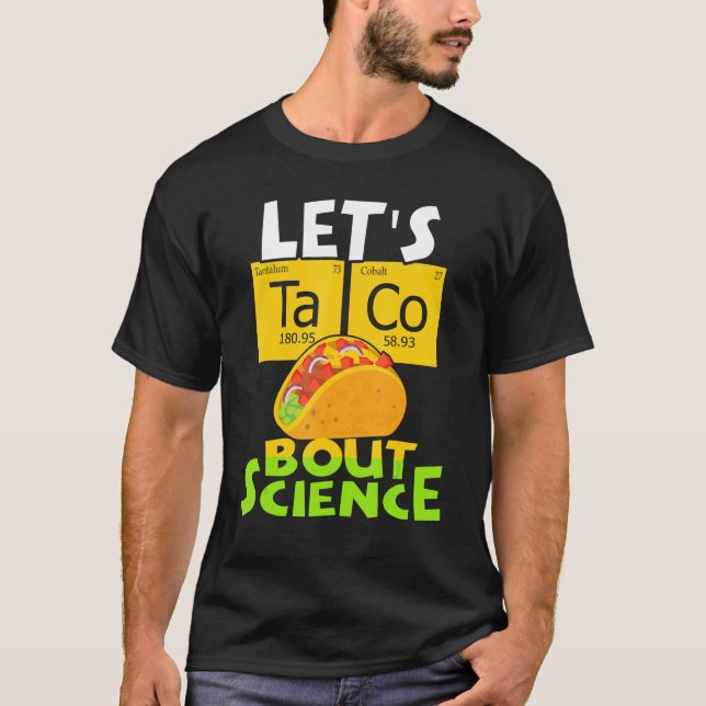 Taco Bout Science Shirt (Vorderseite)