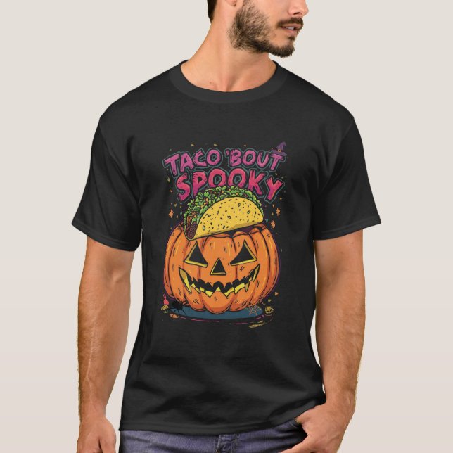 Taco 'Bout Spooky! Funny Halloween Pun Pumpkin T-Shirt (Vorderseite)