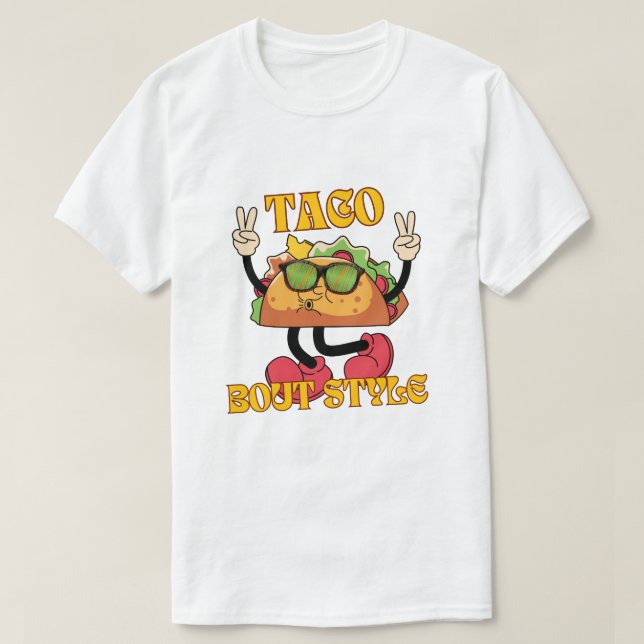 Taco Bout Style T-Shirt (Design vorne)