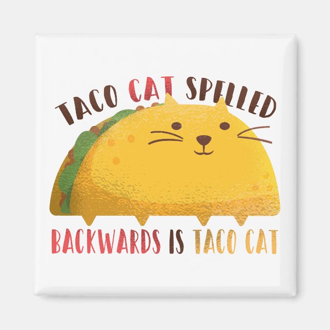 Taco Cat Palindrome Magnet (Vorne)