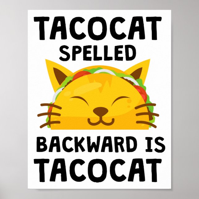 Taco Cat rückwärts geschrieben ist Taco Cat Lustig Poster (Vorne)