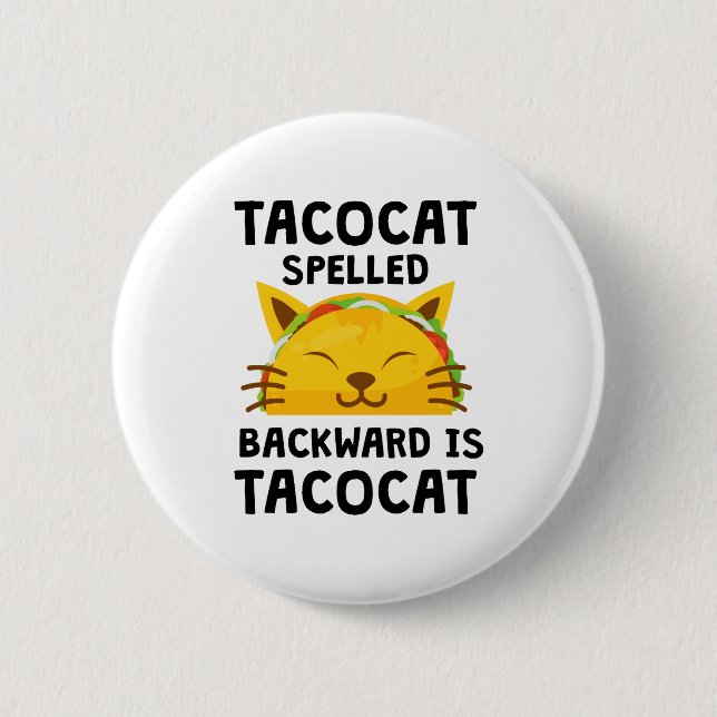 Taco Cat Spelled Backwards Is Taco Cat Funny Quote Button (Vorderseite)
