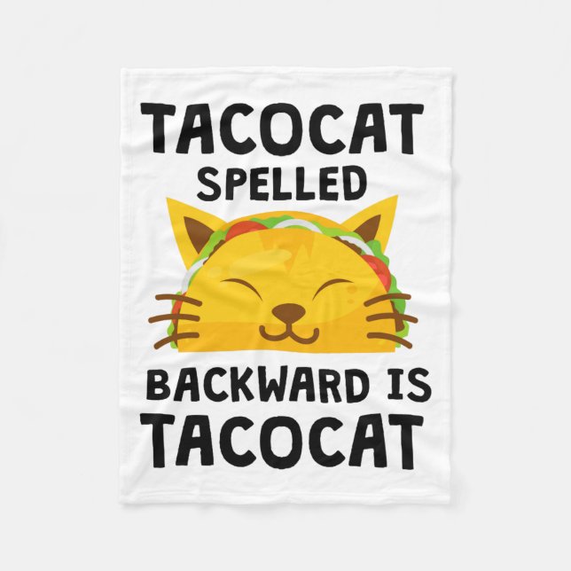 Taco Cat Spelled Backwards Is Taco Cat Funny Quote Fleecedecke (Vorderseite)