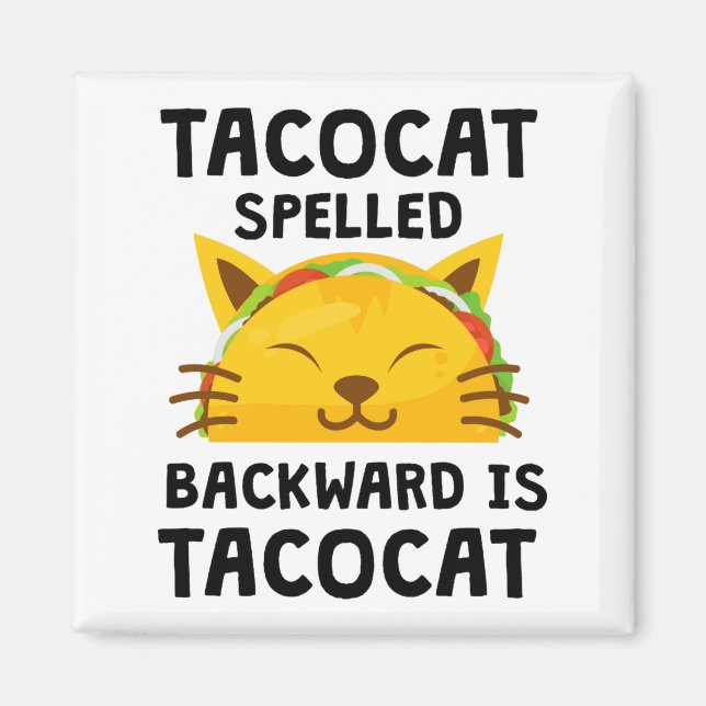 Taco Cat Spelled Backwards Is Taco Cat Funny Quote Magnet (Vorne)