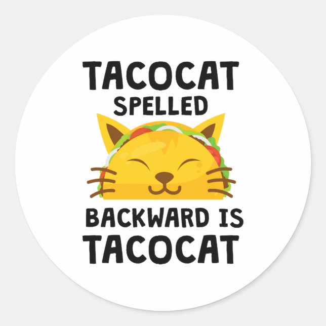 Taco Cat Spelled Backwards Is Taco Cat Funny Quote Runder Aufkleber (Vorderseite)