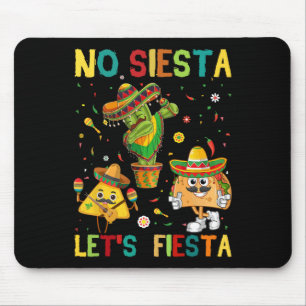 Taco Cinco 5 De Mayo No Siesta Gelassen Fiesta Fun Mousepad