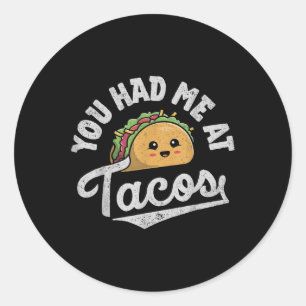Taco, das du hattest, im Tacos Cinco De Mayo Mexic Runder Aufkleber