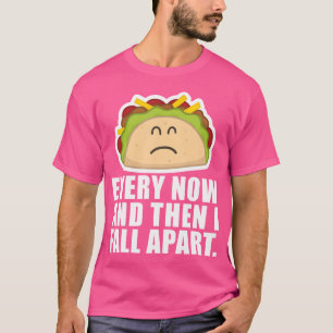 Taco Dienstag Jeden Moment dann fällt ich von Funn T-Shirt