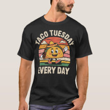 Taco Dienstag Jeden Tag