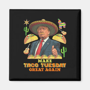 Taco Dienstag Taco Dienstag wieder groß Donald Magnet
