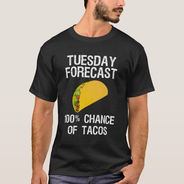 Taco Dienstag Taco Vorhersage T-Shirt (Vorderseite)