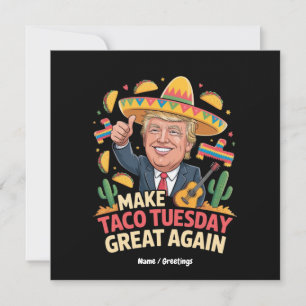 Taco Dienstag wieder großartig Trump Design machen Einladung