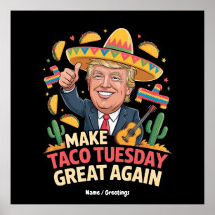 Taco Dienstag wieder großartig Trump Design machen Poster