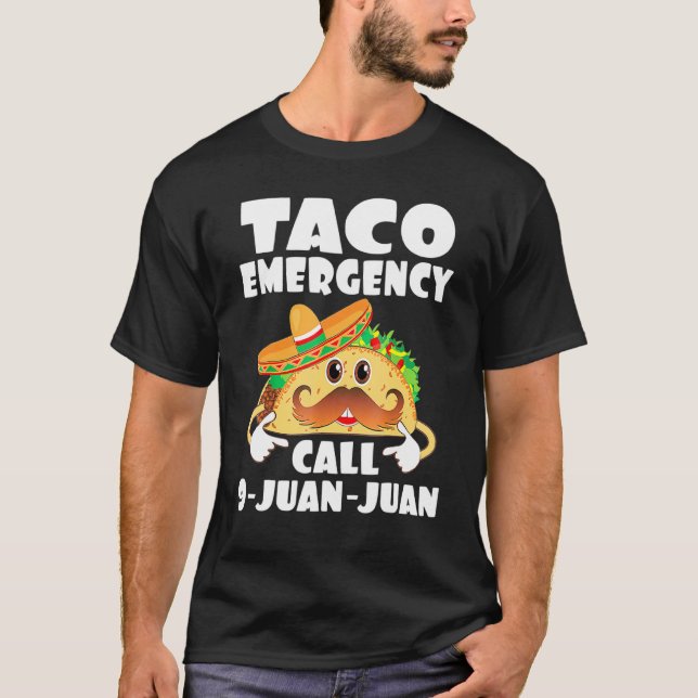 Taco Emergency Call 9 Juan Juan Funny Cinco T-Shirt (Vorderseite)